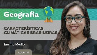 Características climáticas brasileiras​  Geografia  Ensino Médio [upl. by Onileba]