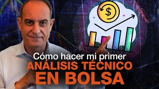 ¿Cómo hacer mi primer análisis técnico para invertir en Bolsa [upl. by Ynitsed521]