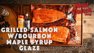 Grilled Salmon with Bourbon Maple Syrup Glaze [upl. by Karoline]