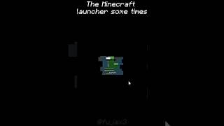 The Minecraft launcher some time lag minecraft [upl. by Yesnek]