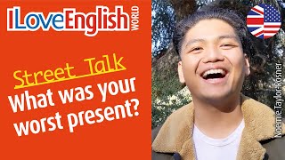 Whats the worst present youve ever received – ENGLISH STREET TALK – I Love English World n°366 [upl. by Eninaj]