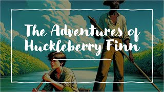 Adventures of Huckleberry Finn  Ch 18 [upl. by Eendys]