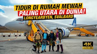 EP15  Tidur di Rumah Mewah paling utara di dunia Longyearbyen Svalbard [upl. by Fermin]