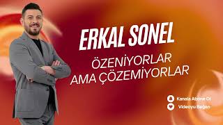 Erkal Sonel Özeniyorlar Ama Çözemiyorlar [upl. by Shifrah]