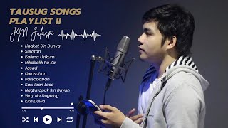 Tausug Song Covers  JM Julaspi  Playlist II [upl. by Greenes567]