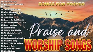 TOP PRAISE AND WORSHIP SONGS 2024 🙏 BEST MORNING WORSHIP SONGS 🙏 WORSHIP SONGS TO BRING HOPE [upl. by Hplar]