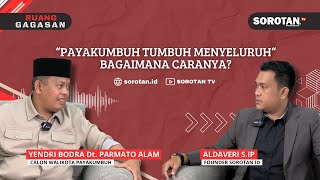 quotPayakumbuh Tumbuh Menyeluruhquot Bagaimana Caranya  SOROTAN TV [upl. by Newol]