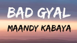 MAANDY  quotBAD GYALquot Official Lyrics Video [upl. by Miller]