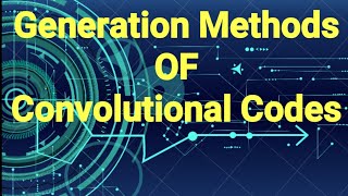 Generation Methods of Convolutional Codes  Digital Communication [upl. by Eremahs]