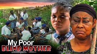 My Poor Blind Mother  Nigerian Movie [upl. by Nilauqcaj32]