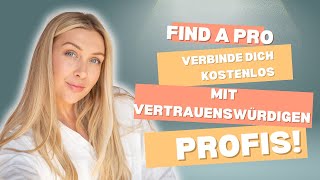 Find a Pro Verbinde dich kostenlos mit vertrauenswürdigen Profis [upl. by Aihsined]