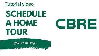 HOW to SCHEDULE a HOME TOUR with CBRE  FULL GUIDE [upl. by Publius]