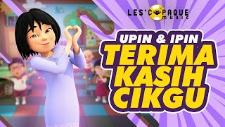 Upin amp Ipin  Terima Kasih Cikgu Music Video [upl. by Merri]