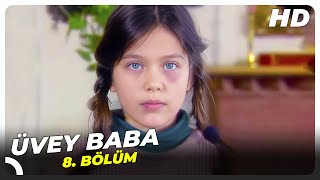 Üvey Baba 8 Bölüm HD [upl. by Lodhia]