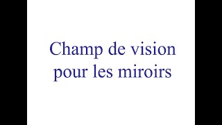 Physique pour les amis de secondaire 5  champ de vision pour les miroirs [upl. by Accebar]