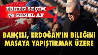 BAHÇELİ ERDOĞANIN BİLEĞİNİ MASAYA YAPIŞTIRMAK ÜZERE ERKEN SEÇİM VE GENEL AF GÜNDEMLİ SERT POLEMİK [upl. by Inami]