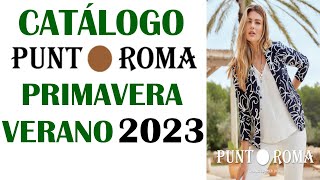 CATÁLOGO PUNT ROMA PRIMAVERA VERANO 2023 [upl. by Ahsuat]