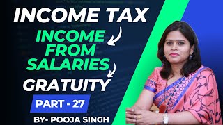 Income From Salaries  Gratuity  Income Tax  Accounting Masterclass  Part27  BCom  BBA [upl. by Aihsik499]