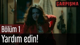 Çarpışma 1 Bölüm  Yardım Edin [upl. by Alphard31]