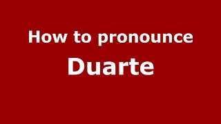 How to pronounce Duarte MexicoMexican Spanish  PronounceNamescom [upl. by Ashwell600]