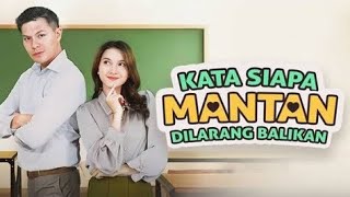 FTV SCTV‼️Kata Siapa Mantan Dilarang Balikan  Nabila Zavira amp Fero Walandouw [upl. by Gilead2]