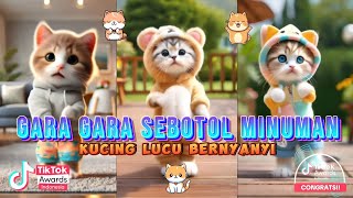 GARA GARA SEBOTOL MINUMAN VERSI KUCING TERLUCU BARU [upl. by Huxham610]