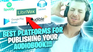 The 10 Best Platforms for Publishing Your Audiobook [upl. by Ramiah284]