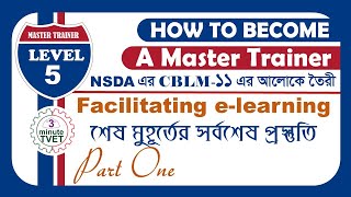 11 Nsda Level 5 Master Trainer Cblm 11 Facilitating e learning [upl. by Capp]