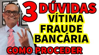 O QUE FAZER SE VOCÊ FOI VÍTIMA DE FRAUDE BANCÁRIA [upl. by Ikim920]