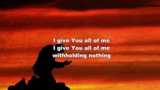 Withholding Nothing  William McDowell Worship Song with Lyrics [upl. by Sender]