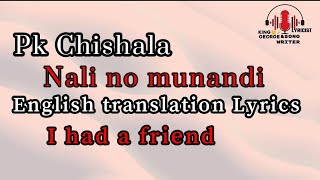 Nali No Munandi English lyrics translation pk chishala [upl. by Zetnauq]