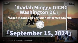 September 15 2024 Ibadah Minggu GICRC Washington DC [upl. by Enar]