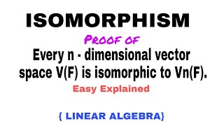 ISOMORPHISM OF VECTOR SPACE  THEOREM 1 [upl. by Nileek908]