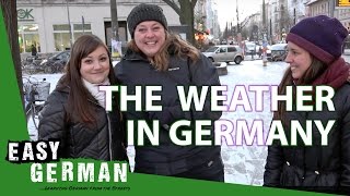 The Weather in Germany  Easy German 177 [upl. by Kealey482]