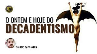 Tudo sobre o DECADENTISMO ontem e hoje [upl. by Germaine]