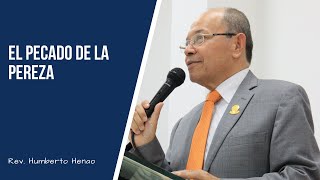 El Pecado de la Pereza ◄ Rev Humberto Henao► [upl. by Alyag586]