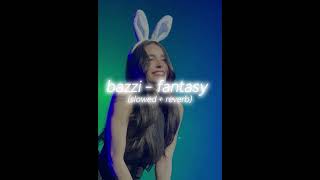 Bazzi X DJChips  fantasy Slowed n Reverb [upl. by Ilak]