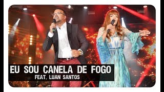 Eu Sou Canela de Fogo  Flordelis ft Luan Santos DVD FLORDELIS [upl. by Einatirb]