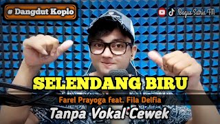 Selendang biru  karaoke duet tanpa vokal cewek dangdut koplo [upl. by Ahtilat]