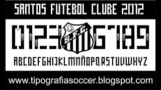 Tipografía Santos FC 2012 FREE DOWNLOAD [upl. by Eelarbed990]