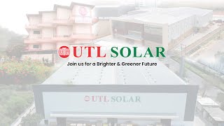 UTL Solar  Join us for a Brighter amp Greener Future [upl. by Aseuqram]