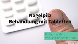 Nagelpilz Behandlung mit Tabletten  Einfach erklärt von Dr Durani Facharzt für Hautkrankheiten [upl. by Llenrac]