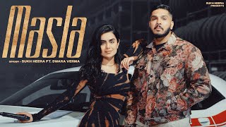 MASLA Official Music Video Sukh Heera Feat Swara Verma  New Punjabi Song 2024 [upl. by Attennaej]