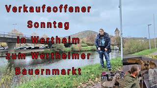 Verkaufsoffener Sonntag in Wertheim zum Wertheimer Bauernmarkt unterwegs mit Justus König JK [upl. by Notneiuq]