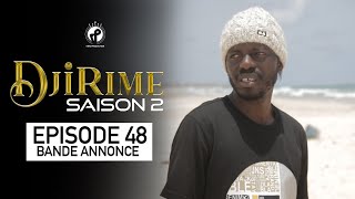 Djirime  Saison 2  Episode 48  Bande Annonce [upl. by Ilujna]