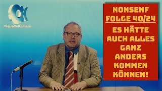 Nonsenf Folge 4024A Es hätte auch anders kommen können [upl. by Knowles]