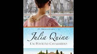 Audio livro de romance  Um Perfeito Cavalheiro – Os Bridgertons Vol 3 – Julia Quinn [upl. by Yerffoj393]