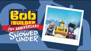 Snowed Under  Bob the Builder Classics  Celebrating 20 Years [upl. by Aniluj367]