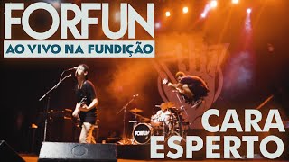 Forfun  Cara Esperto Ao Vivo na Fundição [upl. by Ilajna]