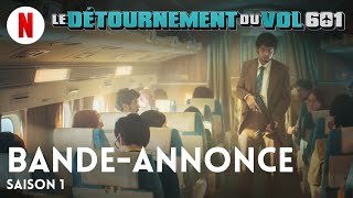 Le Détournement du vol 601 Saison 1  BandeAnnonce en Français  Netflix [upl. by Reema422]